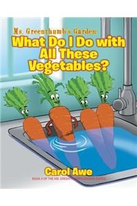 Ms. Greenthumb's Garden