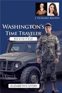 Washington's Time Traveler Revisited