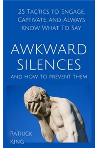 Awkward Silences and How to Prevent Them