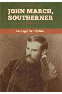John March, Southerner