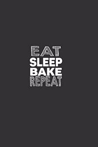 Eat Sleep Bake Repeat