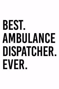 Best Ambulance Dispatcher Ever