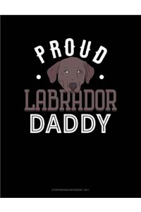 Proud Labrador Daddy