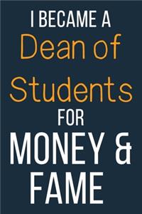 I Became A Dean of Students For Money & Fame