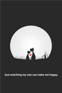 Just watching my cats can make me happy.