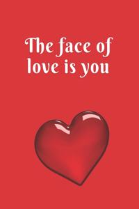 The face of love is you