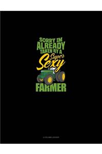 Sorry I'm Already Taken By A Super Sexy Farmer