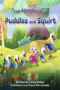 The Adventures of Puddles and Squirt