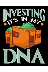 Investing It's In My DNA