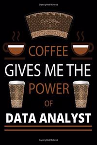 COFFEE gives me the power of Data Analyst