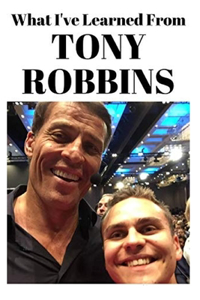 What I've Learned From Tony Robbins