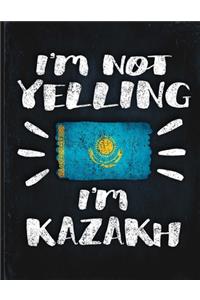I'm Not Yelling I'm Kazakh