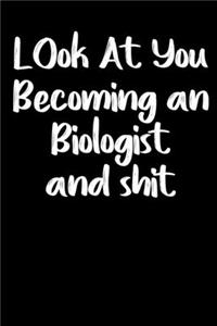 Look at you becoming a Biologist and shit notebook gifts