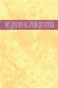 My Journal for Quotes