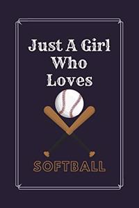 Just A Girl Who Loves Softball