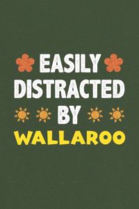 Easily Distracted By Wallaroo