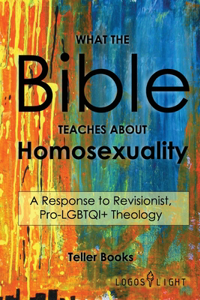 What the Bible Teaches About Homosexuality