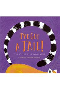 I've Got a Tail!