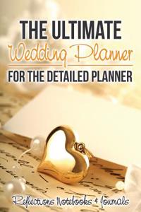 Ultimate Wedding Planner for the Detailed Planner