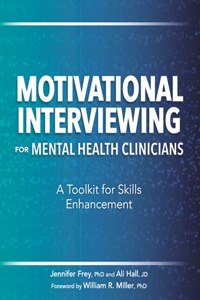 Motivational Interviewing for Mental Health Clinicians