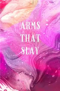 Arms That Slay
