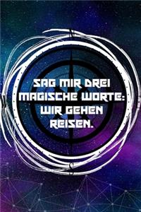 Sag mir drei magische Worte