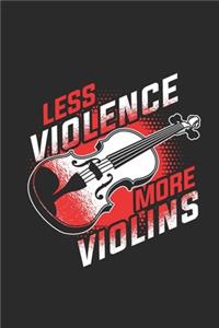 Less Violence More Violins