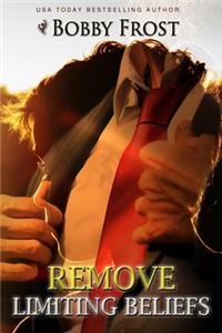 Remove Limiting Beliefs