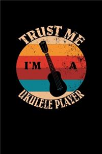 Trust Me I'm A Ukulele Player