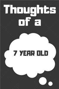 Thoughts of a 7 Year Old