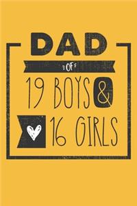 DAD of 19 BOYS & 16 GIRLS