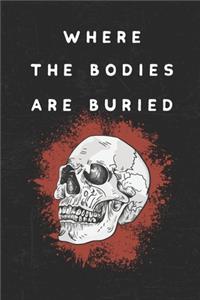 Where The Bodies Are Buried