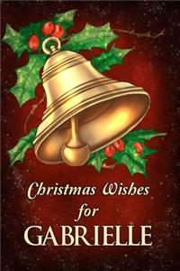 Christmas Wishes for Gabrielle
