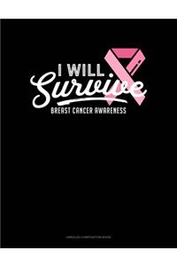 I Will Survive Breast Cancer Awareness