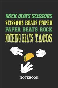 Nothing Beats Tacos Rock Paper Scissors Notebook