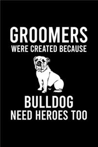 Groomers Were Created Because Bulldog Need Heroes Too