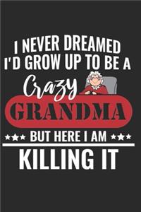I NEVER DREAMED I'D GROW UP TO BE A Crazy GRANDMA BUT HERE I AM KILLING IT