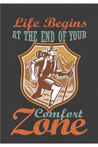 Life Begins AT THE END OF YOUR Comfort Zone