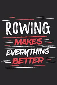 Rowing Makes Everything Better