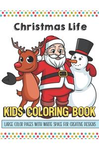 Christmas Life Kids Coloring Book Large Color Pages With White Space For Creative Designs
