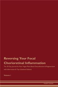 Reversing Your Focal Chorioretinal Inflammation
