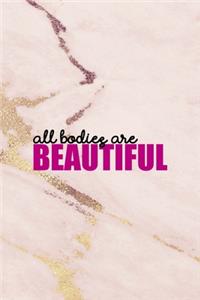 All Bodies Are Beautiful
