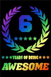 6 Years Of Being Awesome