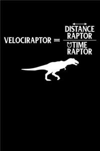 Velociraptor = Distanceraptor / Timeraptor