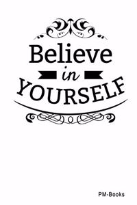 Believe In Yourself