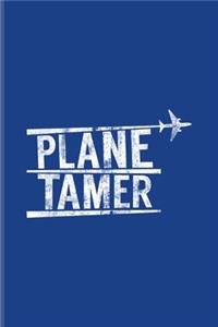 Plane Tamer