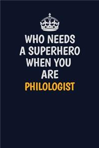 Who Needs A Superhero When You Are Philologist