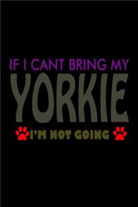 If I can't bring my Yorkie I'm Not Going