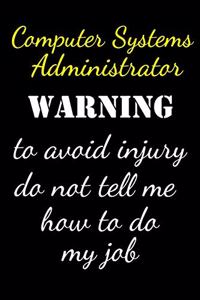 Computer Systems Administrator Warning To Avoid Injury