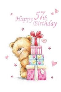 Happy 57th Birthday: Notebook, Journal, Dairy, 185 Lined Pages, Cute Teddy Bear Themed Birthday Gifts for 57 Year Old Men or Women, Son or Daughter, Brother or Sister, Dad or Mom, Grandpa or Grandma, Best Friend, Book Size 8 1/2 X 11